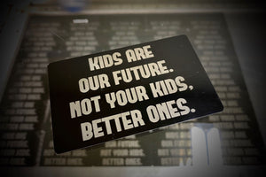 Not Your Kids